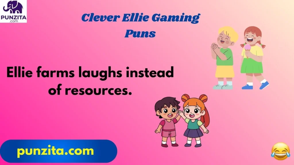 Clever Ellie Gaming Puns