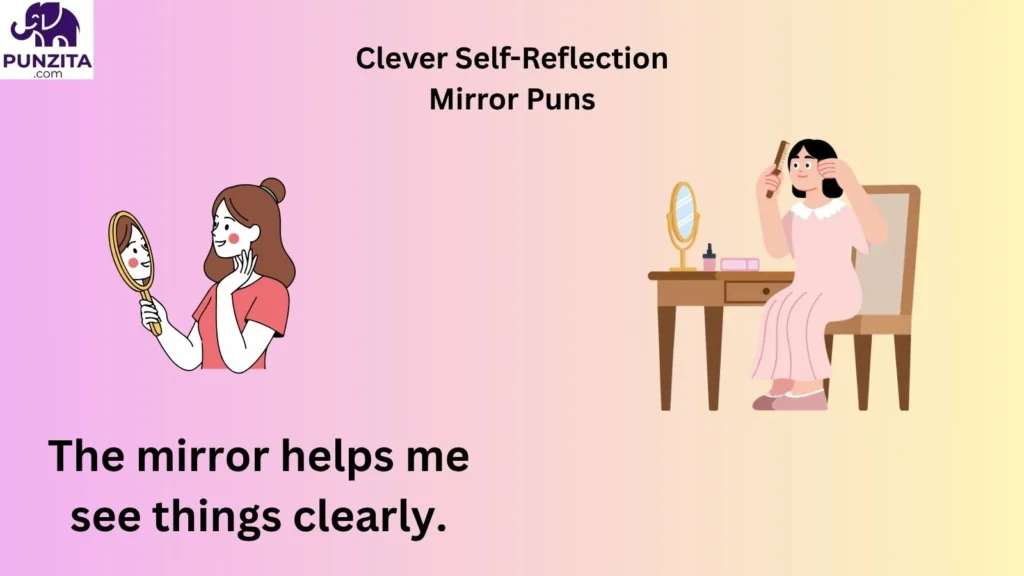 Clever Self-Reflection Mirror Puns