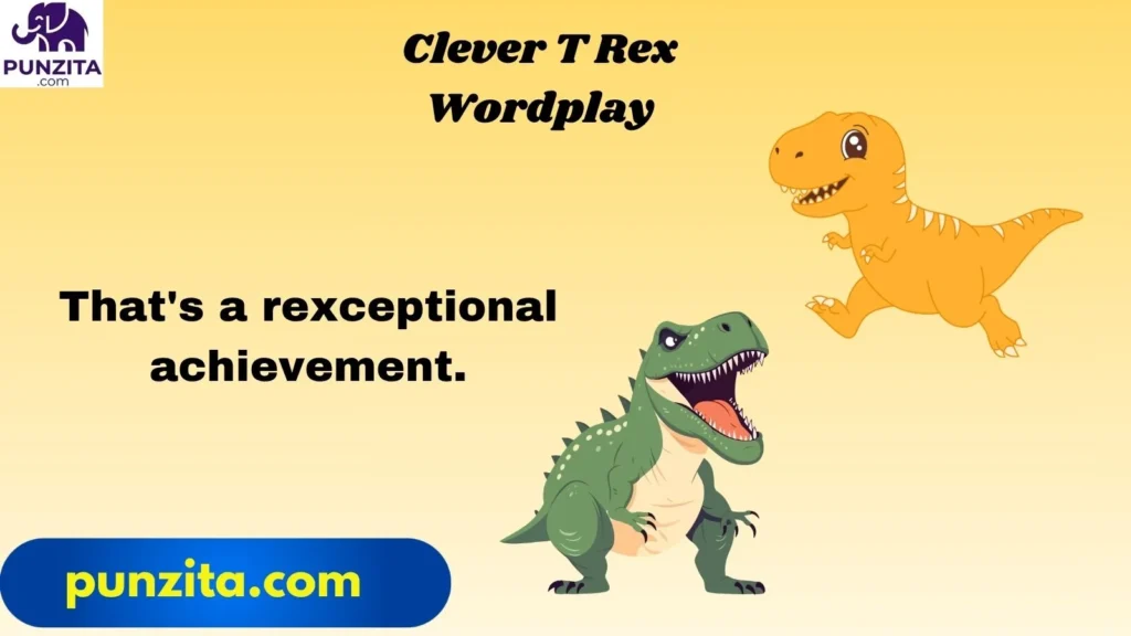 Clever T Rex Wordplay