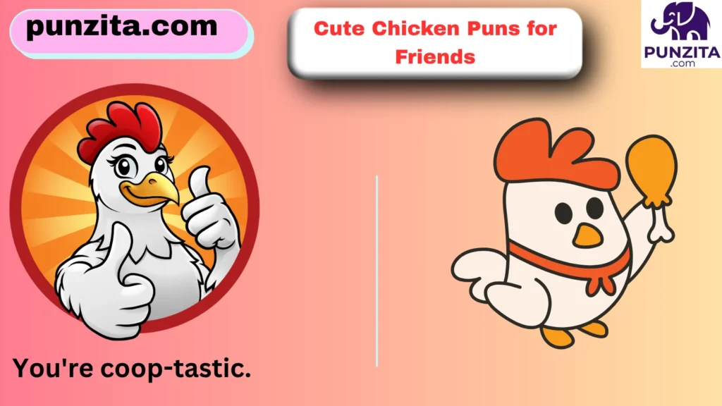 Cute Chicken Puns for Friends