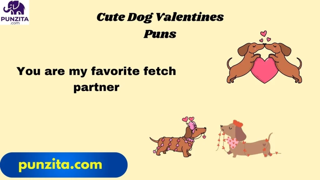 Cute Dog Valentines Puns
