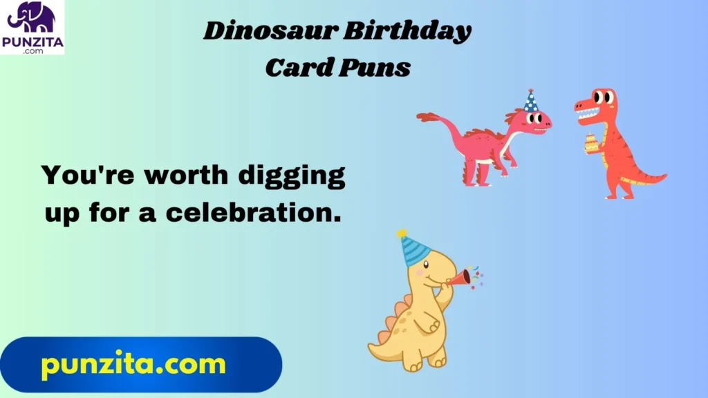 Dinosaur Birthday Card Puns