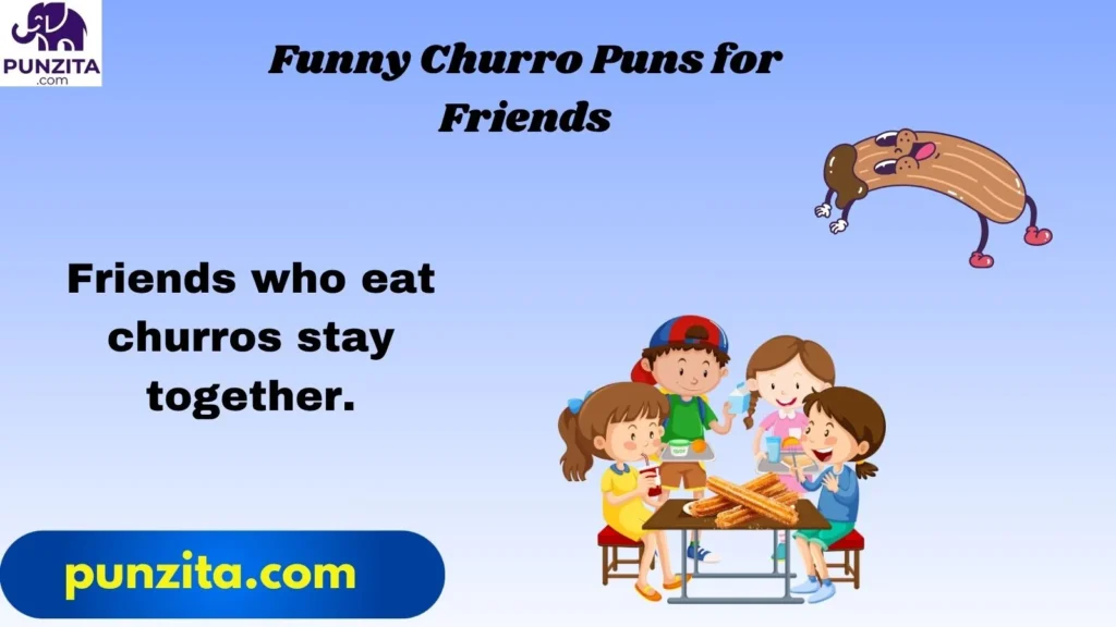 Funny Churro Puns for Friends