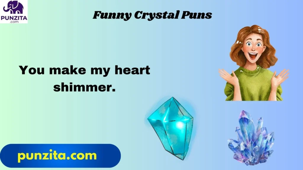 Funny Crystal Puns