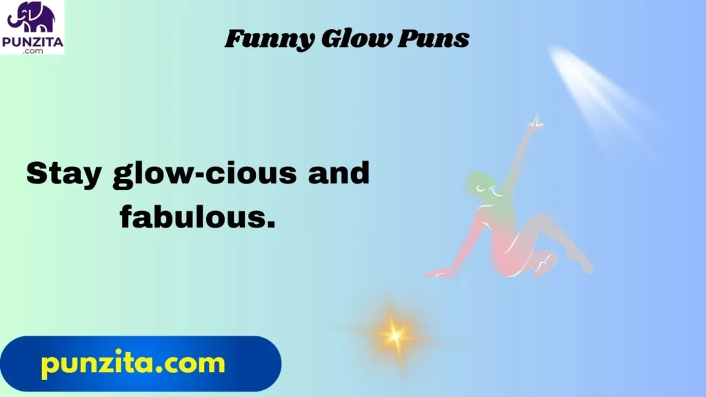 Funny Glow Puns