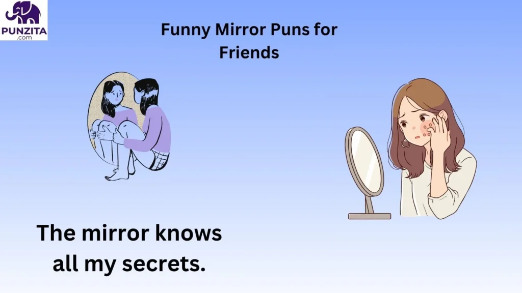 Funny Mirror Puns for Friends
