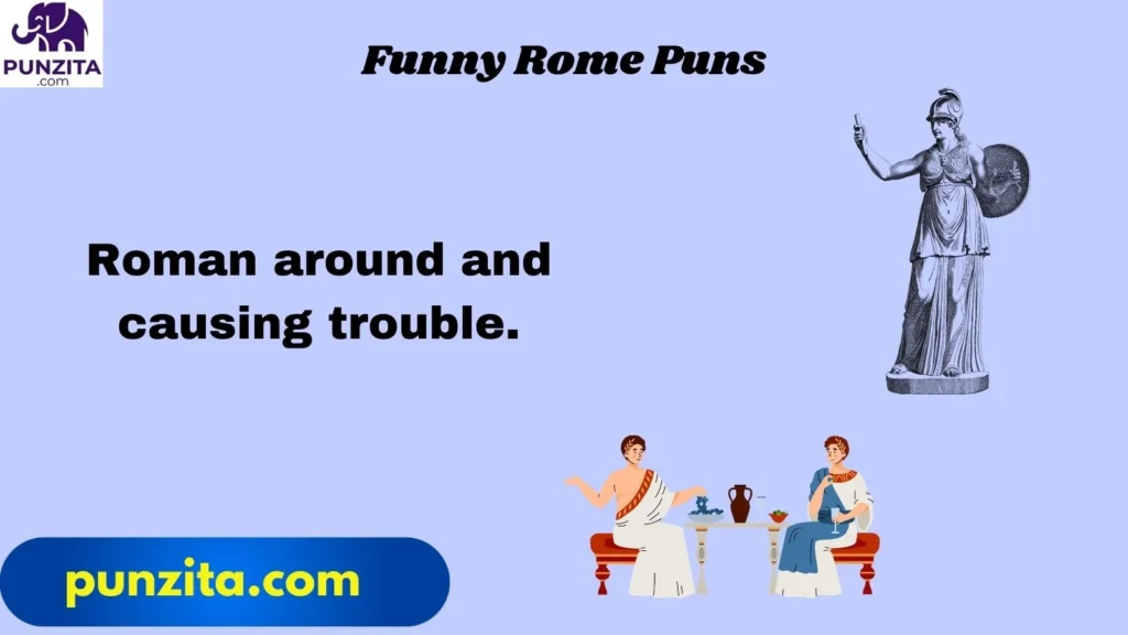 Funny Rome Puns