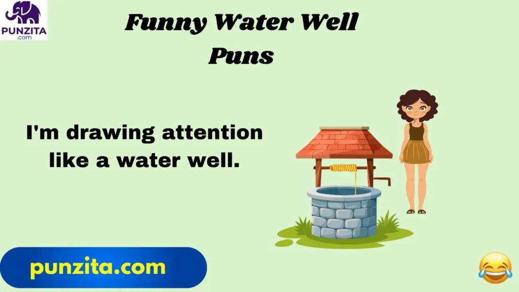 Funny Water Well Puns