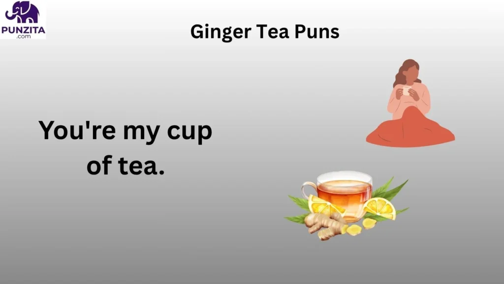 Ginger Tea Puns