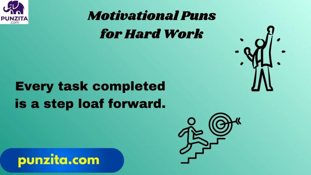 Motivational Puns for Hard Work