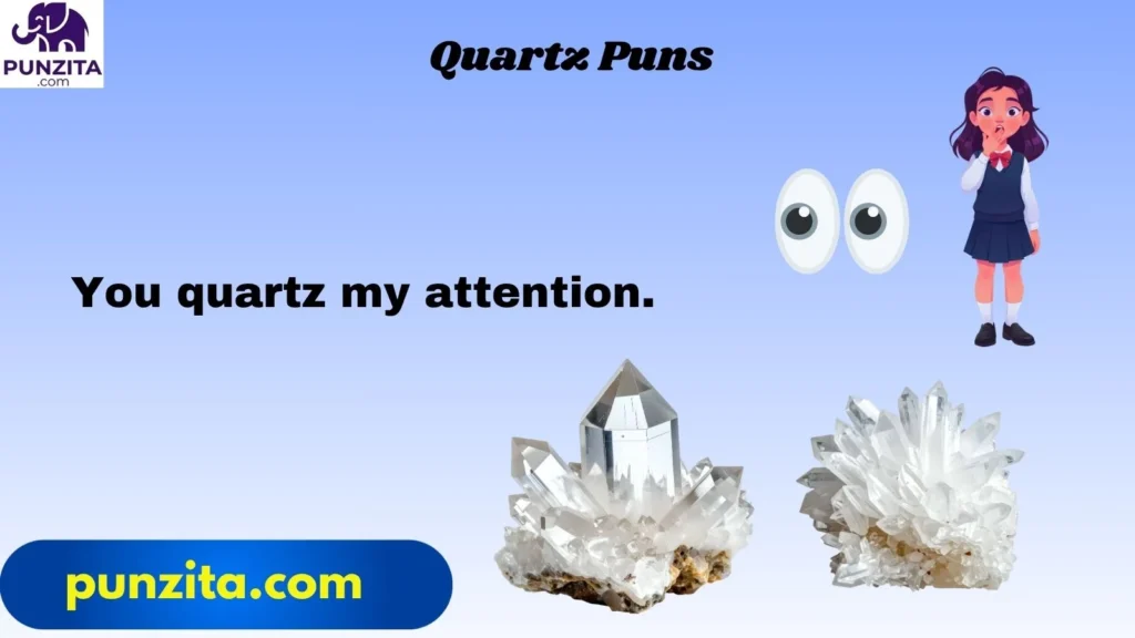 Quartz Puns