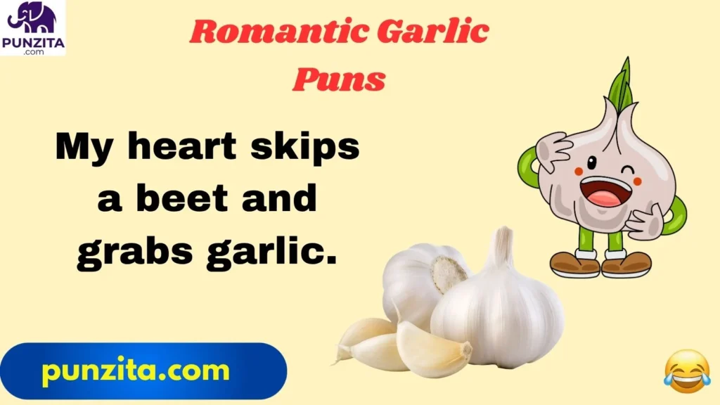 Romantic Garlic Puns