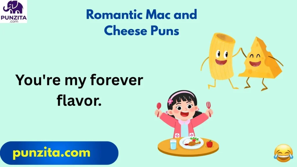 Romantic Mac and Cheese Puns