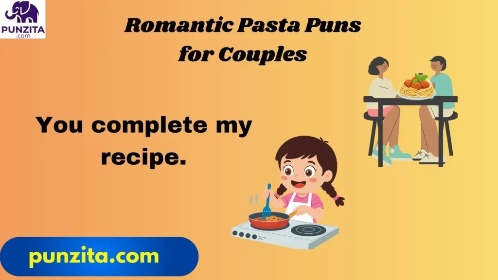Romantic Pasta Puns for Couples