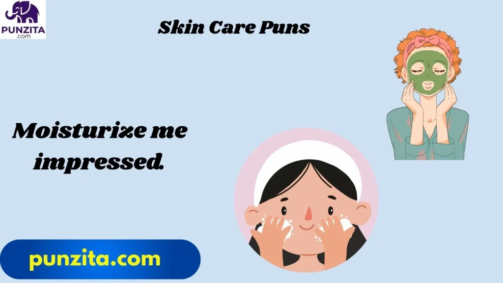Skin Care Puns