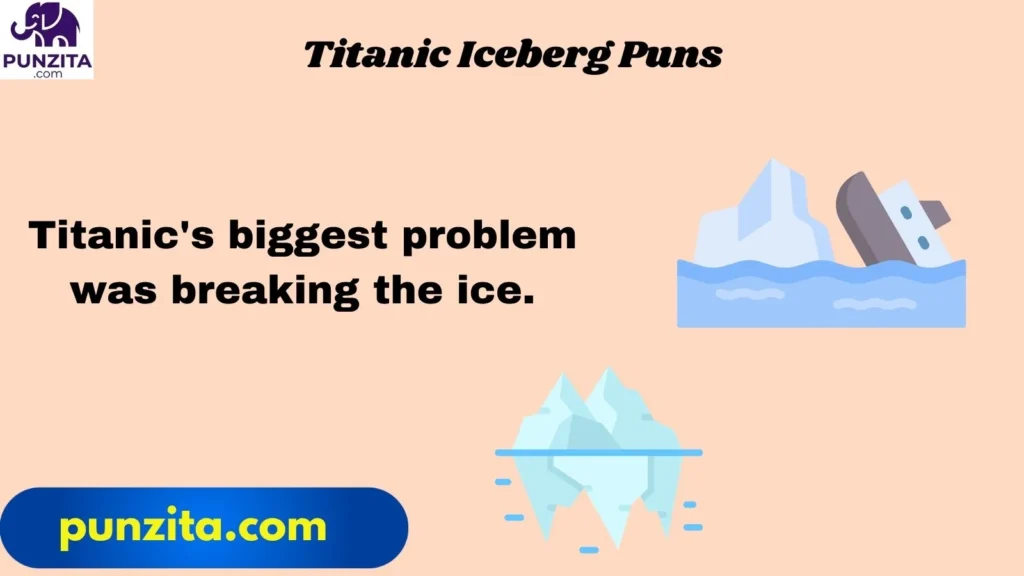 Titanic Iceberg Puns