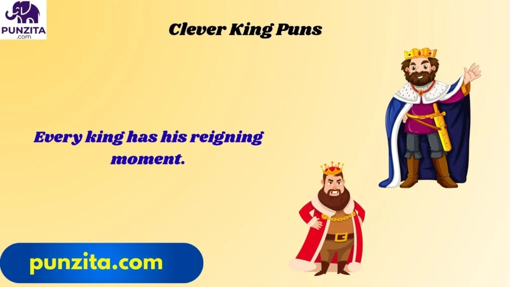 Clever King Puns